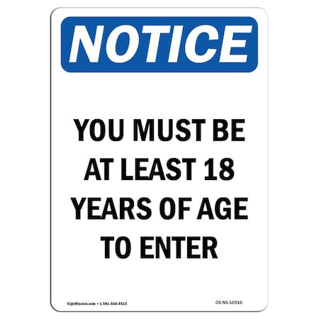 Signmission OSHA Sign, 5" H, 3.5" W, NOTICE You Must Be 18 Years Of Age To Enter Sign, Portrait, 10PK OS-NS-D-35-V-16916-10PK